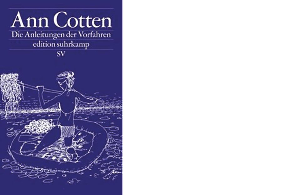 Ann Cotten: »Die Anleitungen der Vorfahren«, Suhrkamp Verlag, 160 Seiten, 18 Euro