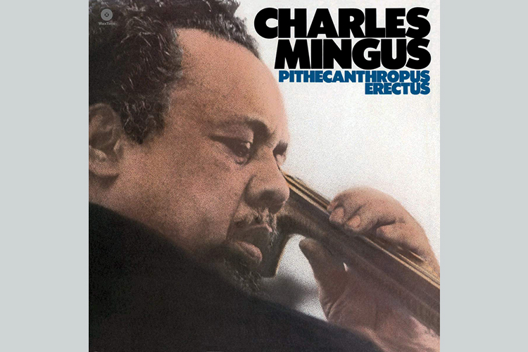 Charles Mingus: »Pithecanthropus Erectus«